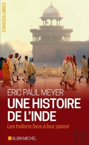 Une Histoire De L'Inde ; Les Indiens Face À Leur Passé