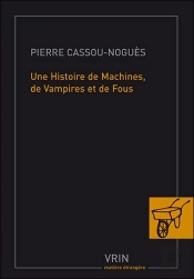 Une Histoire De Machines, De Vampires Et De Fous