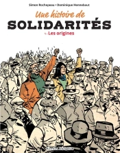 Une Histoire De Solidarités Tome 1 : Les Origines