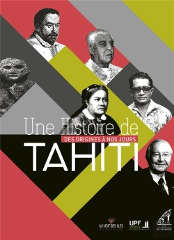 Bertrand.pt - Une Histoire De Tahiti ; Des Origines À Nos Jours