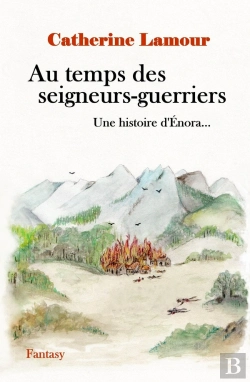 Bertrand.pt - Une Histoire D'Enora : Au Temps Des Seigneurs-Guerriers