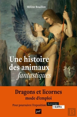 Bertrand.pt - Une Histoire Des Animaux Fantastiques : Dragons, Licornes, Griffons...