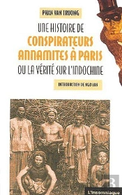 Une Histoire Des Conspirateurs Annamites À Paris