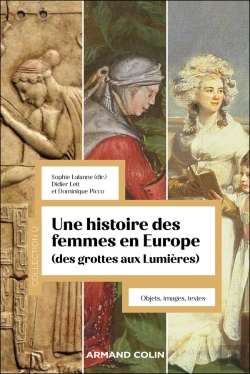 Bertrand.pt - Une Histoire Des Femmes En Europe (Des Grottes Aux Lumières) : Objets, Textes, Images