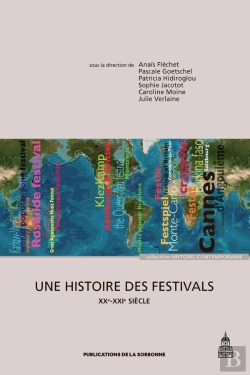 Bertrand.pt - Une Histoire Des Festivals : Xxe-Xxie Siècle