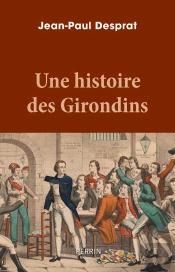 Une Histoire Des Girondins