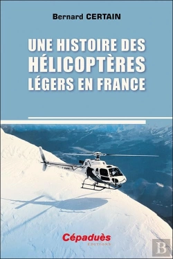 Bertrand.pt - Une Histoire Des Hélicoptères Légers En France