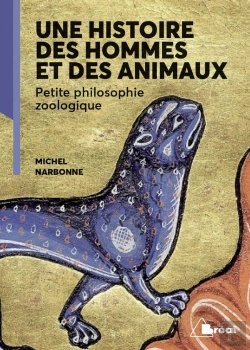 Bertrand.pt - Une Histoire Des Hommes Et Des Animaux ; Petite Philosophie Zoologique