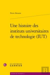 Une Histoire Des Instituts Universitaires De Technologie (Iut)