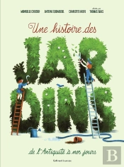 Une Histoire Des Jardins De L'Antiquité À Nos Jours