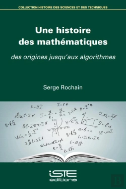 Bertrand.pt - Une Histoire Des Mathématiques : Des Origines Jusqu'Aux Algorithmes