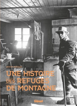 Bertrand.pt - Une Histoire Des Refuges De Montagne
