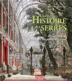Bertrand.pt - Une Histoire Des Serres - De L'Orangerie Au Palais De Cristal