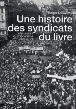 Bertrand.pt - Une Histoire Des Syndicats Du Livre... Ou Les Avatars Du Corporatisme Dans La Cgt