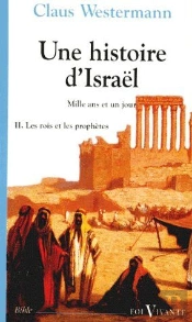 Une Histoire D'Israël T.2 ; Les Rois Et Les Prophètes