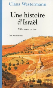 Une Histoire D'Israël Tome 1 ; Les Patriarches