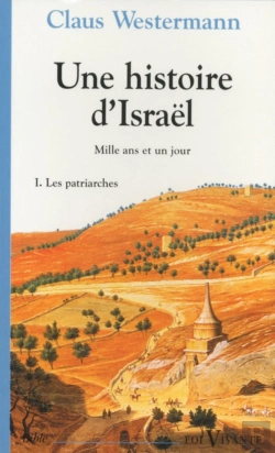 Bertrand.pt - Une Histoire D'Israël Tome 1 ; Les Patriarches