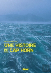Une Histoire Du Cap Horn