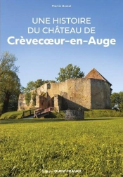 Une Histoire Du Château De Crèvecoeur-En-Auge