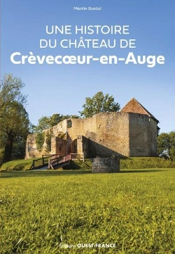 Bertrand.pt - Une Histoire Du Château De Crèvecoeur-En-Auge
