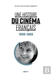 Une Histoire Du Cinéma Français Tome 3 : 1950-1959