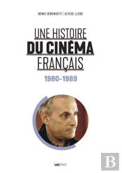 Une Histoire Du Cinéma Français Tome 6 : 1980-1989