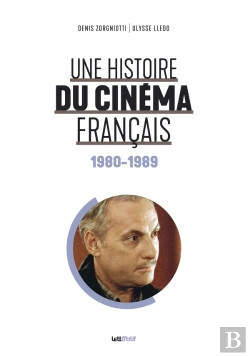 Bertrand.pt - Une Histoire Du Cinéma Français Tome 6 : 1980-1989
