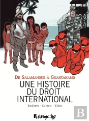 Une Histoire Du Droit International : De Salamanque À Guantanamo