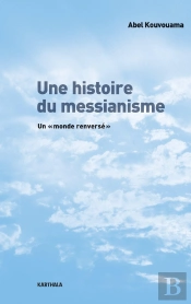 Une Histoire Du Messianisme