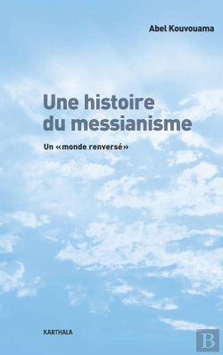 Bertrand.pt - Une Histoire Du Messianisme
