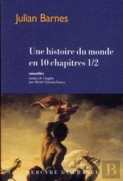 Une Histoire Du Monde En Dix Chapitres Et Demi