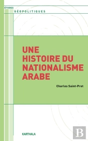 Une Histoire Du Nationalisme Arabe