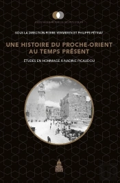 Une Histoire Du Proche-Orient Au Temps Présent : Études En Hommage À Nadine Picaudou