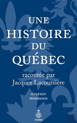 Bertrand.pt - Une Histoire Du Québec : Édition Hommage