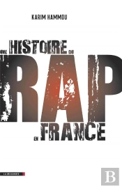 Une Histoire Du Rap En France