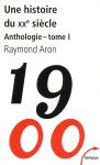 Une Histoire Du Xx Siècle ; Anthologie Tome 1