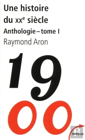 Une Histoire Du Xx Siècle ; Anthologie Tome 1