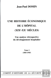 Une Histoire Économique De L'Hôpital (Xixe-Xxe Siècles)