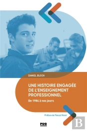 Une Histoire Engagée De L'Enseignement Professionnel De 1984 À Nos Jours