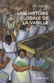 Une Histoire Globale De La Vanille