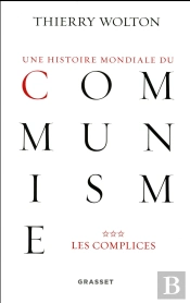 Une Histoire Mondiale Du Communisme Tome 3 ; Les Complices