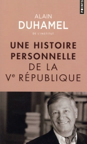 Une Histoire Personnelle De La Ve République
