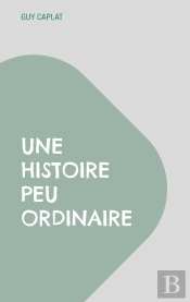 Une Histoire Peu Ordinaire