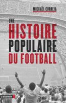 Une Histoire Populaire Du Football