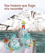 Une Histoire Que Saga M'A Racontée