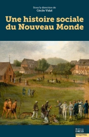 Une Histoire Sociale Du Nouveau Monde