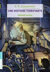 Une Histoire Terrifiante ; Peur Sur La Ville