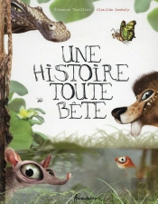 Une Histoire Toute Bête