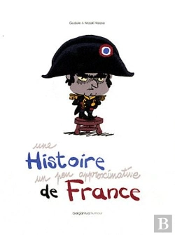 Bertrand.pt - Une Histoire Un Peu Approximative De France