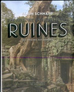 Bertrand.pt - Une Histoire Universelle Des Ruines ; Des Origines Aux Lumières